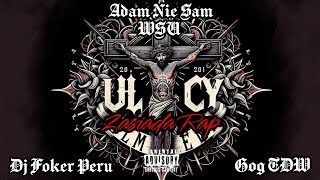 Ulicy Element, Adam Nie Sam, WSU, DJ Foker Peru, TDW - Zasiada Rap