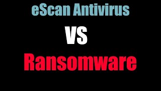 eScan Antivirus VS Ransomware