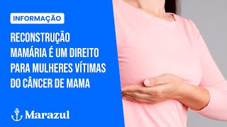 Reconstrução mamária é um direito para mulheres vítimas do câncer de mama