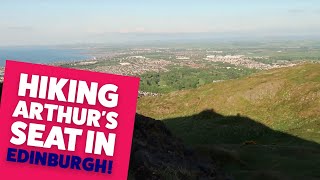 Hiking Arthur's Seat & Visiting Edinburgh