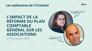 Impact de la réforme du PCG sur les associations - 10 octobre 2023 - Les webinaires de l'ESSentiel