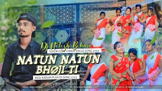 Natun Natun Bhoji Ti Karam Porab Dj Song 2023 • Topori Edm Vibration Dance • Dj Nitesh Bokaro