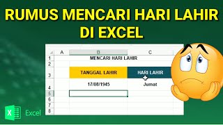 RUMUS MENCARI HARI LAHIR DI EXCEL