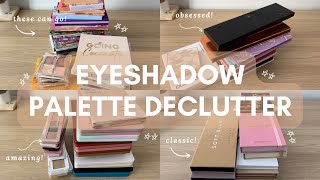 EYESHADOW PALETTE DECLUTTER | declutter series part 4!