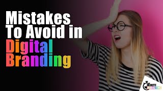 Mistake to avoid in digital branding | Digital Branding | Minute Marketing