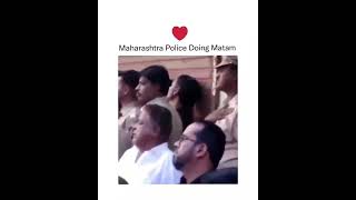 maharashtra police doing matam | Azadarehussain