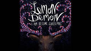 I Am Become Christmas - Lemon Demon (completely normal btw, don't worry about it)