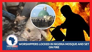 Worshippers locked in Nigeria mosque and set on fire