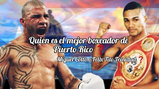 Quien es el mejor Boxeador de Puerto Rico❓️Miguel Cotto o Felix Tito Trinidad❗️