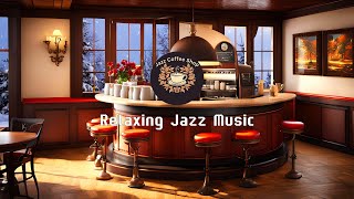 Relax Jazz Music for Focus and Calm ☕ Quaint Coffee Shop Ambience - Tranquil Tunes After a Long Day