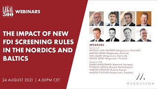 The Legal 500 Webinars: The impact of new FDI screening rules in the Nordics and Baltics