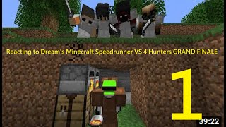 Reacting to Dream's Minecraft Speedrunner VS 4 Hunters GRAND FINALE (Part 1)