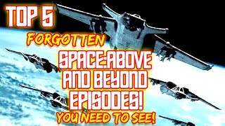 Top 5 Forgotten Space: Above and Beyond Episode! RANKED!