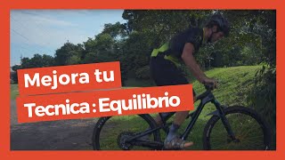 Como mejorar tu técnica para MTB Parte 1: Equilibrio