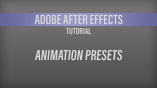 Adobe After Effects – Animation Presets