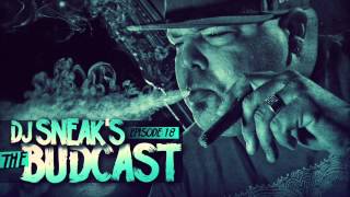 DJ Sneak - Budcast - Episode 18