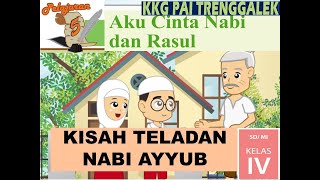 Kelas 4 PAI : Pelajaran 5 bagian 1 (kisah teladan nabi ayyub)