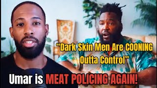 Dr. Umar Still Obsessing Over Black Men’s Personal Dating Choices | He Has Nothing Better To Do