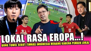 BIKIN HEBOH ! Bung towel sebut timnas indonesia menang karena lokal pret ~ Erick bidik kontrak STY