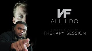 NF - All I Do (Therapy Sessions) Reaction