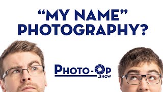 Should you use "My Name Photography"? - Photo-Op: Ep 69