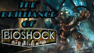 The Brilliance of Bioshock: A Video Essay