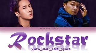 RAVI (라비) - ROCKSTAR (Feat. Paloalto (팔로알토)) [Lyrics Color Coded Lyrics/HAN/ROM/ENG]