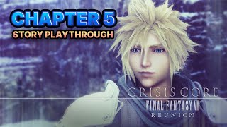 Crisis Core Final Fantasy 7 Reunion | Chapter 05 Playthrough (Japanese Dub)