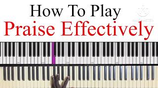 #howtoplay Praise Effectively On Keys | PRAISE PIANO LESSONS  #praisepro #pianosolo