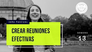 Semana 13: Ejercicios: Como Crear Reuniones Efectivas para la Innovación?