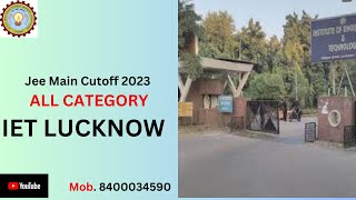 IET LUCKNOW College Review [2023] ❤️ | IET Lucknow Jee Mains CUTOFF😍| UPTU Counselling Process 2023