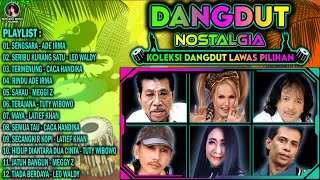 DANGDUT LAWAS PILIHAN TERBAIK || MEGGI Z-CACA HANDIKA-TUTY WIBOWO-ADE IRMA-LATIEF KHAN-LEO WALDY ||