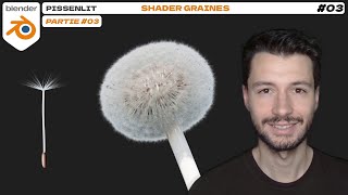 PISSENLIT #03 -  Shader des graines | Blender 3.5 [TUTO FR]