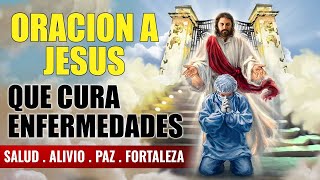 MILAGROSA ORACION A JESUS QUE CURA ENFERMEDADES | PALABRA DE DIOS