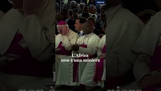 Papa Francesco: "Giù le mani dall'Africa!"