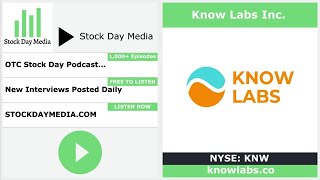 Know Labs, Inc. (KNW) Discusses Significant Growth of Its IP Portfolio and 2023 Goals