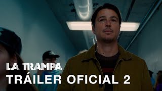 La Trampa | Tráiler Oficial 2 | Subtitulado