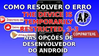 Resolvendo o Erro No Android "The Device Is Temporarily Restricted"