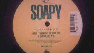 soapy horny as funk ( return of the horn )