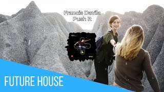 Francis Davila - Push It (Cover Video) - #FutureHouse #AfroHouse