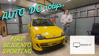 AUTO DO 10 TYS. -  Fiat Seicento Sporting - "Co kupić do...?" odc.13 #autodo10tys #seicento