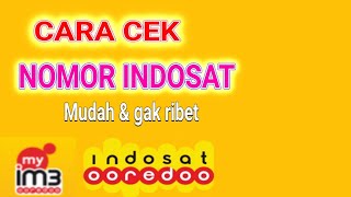 cara cek nomor indosat terbaru 2021