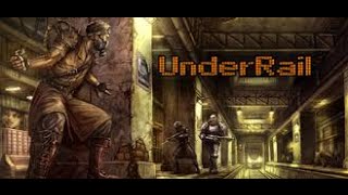 underrail ep 1, a new  life