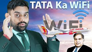 TATA Soon Launch WiFi Facilities on Air India Flights | TATA Ka WiFi Satellite Internet Facilities |