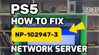 How To Fix PS5 NP-102947-3 The Internet Connection Is Too slow Or Unstable PlayStation