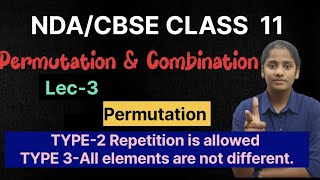 Permutation and combination Lec -3||Repetition is allowed +all elements are not distinct||NDA-1-2024