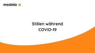 Stillen während Covid-19 - Medela informiert