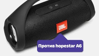 Копия JBL BOOMBOX против HOPESTAR A6