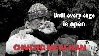 Chucho Merchan - Until every cage is open  ( Hasta que cada jaula esté abierta )