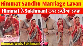 Himmat Sandhu ਨੇ Sukhmani Grewal ਨਾਲ ਲਈਆਂ ਲਾਵਾਂ 🌸♥️ | Himmat Sandhu Marriage Lavan Video 🌸♥️ |